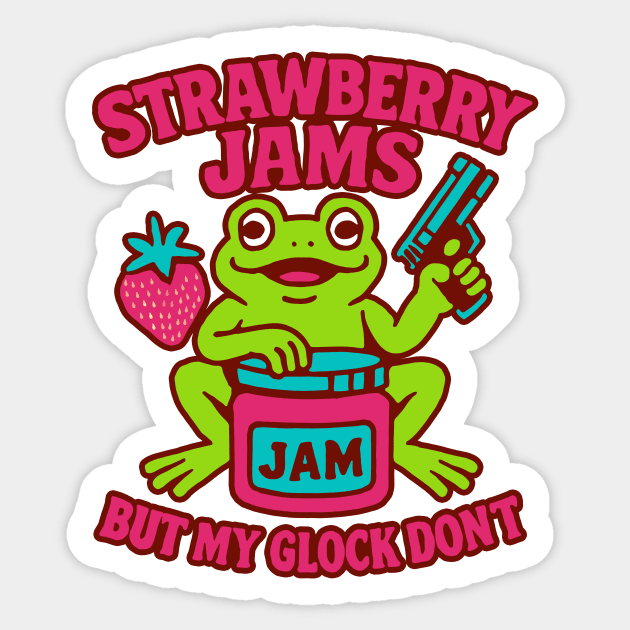 Strawberry Jams But My Glock Don't Sticker by CreativeSage